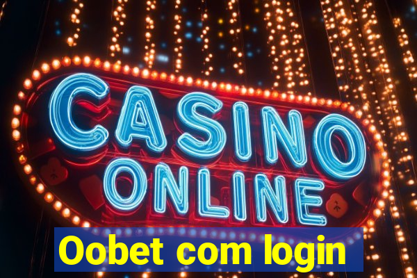 Oobet com login