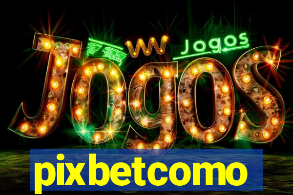 pixbetcomo