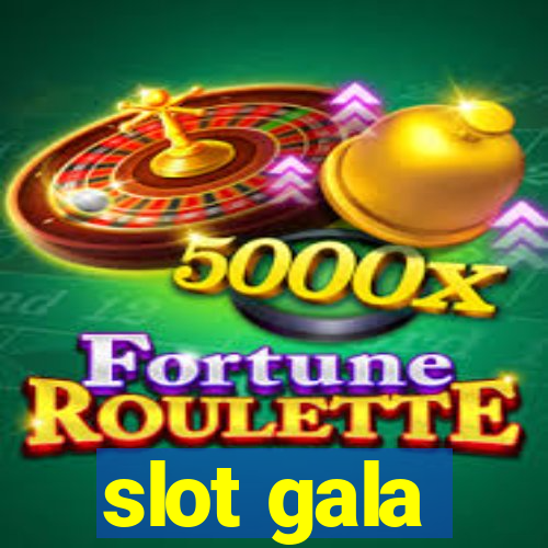 slot gala