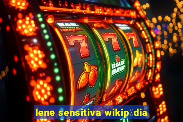 lene sensitiva wikip茅dia