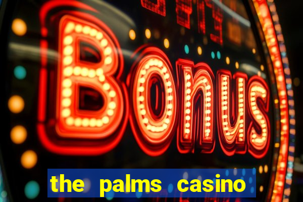 the palms casino in vegas