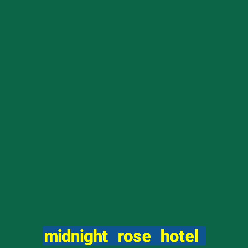 midnight rose hotel and casino