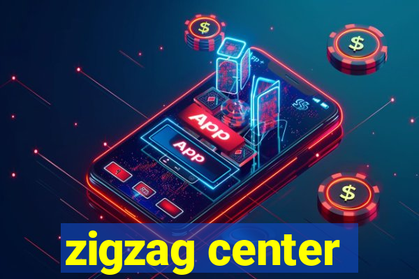 zigzag center