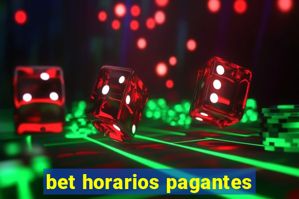 bet horarios pagantes