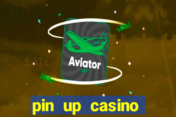 pin up casino online game