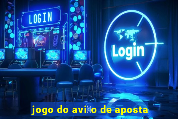 jogo do avi茫o de aposta