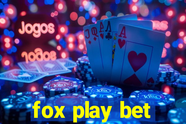 fox play bet