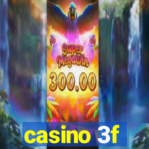 casino 3f