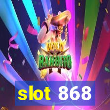 slot 868