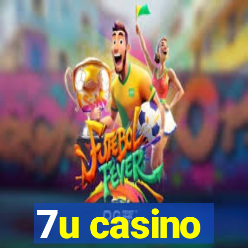 7u casino