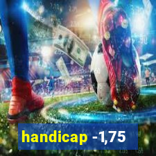 handicap -1,75