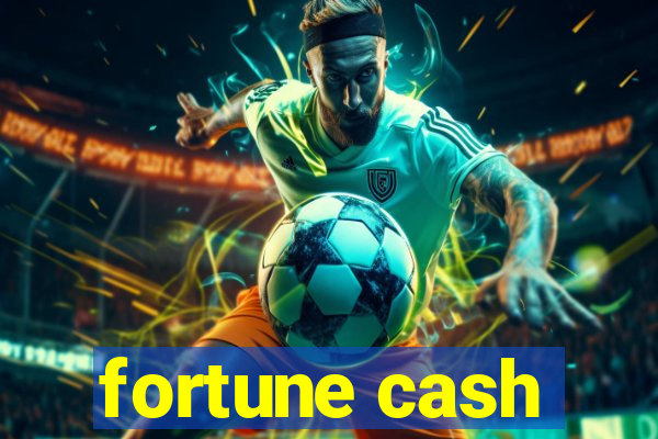 fortune cash