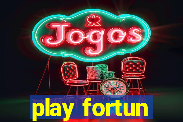 play fortun