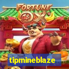 tipmineblaze