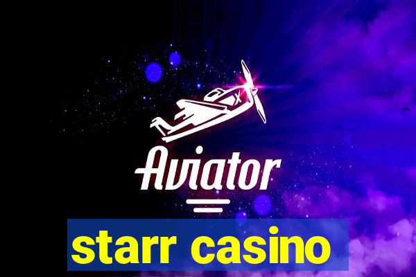 starr casino