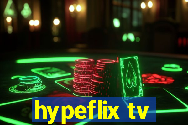 hypeflix tv