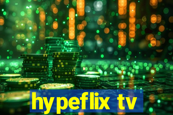 hypeflix tv