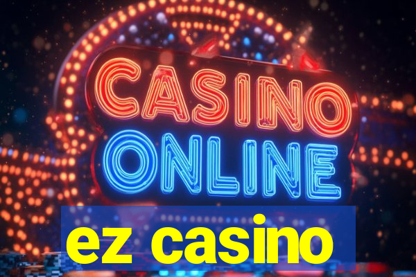 ez casino