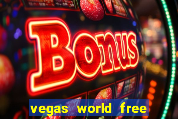 vegas world free slot games