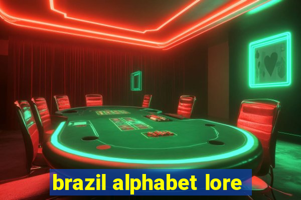 brazil alphabet lore