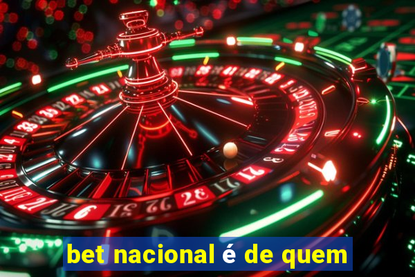 bet nacional é de quem