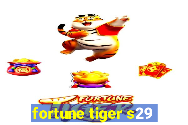 fortune tiger s29