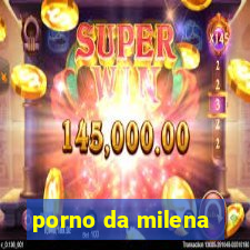 porno da milena