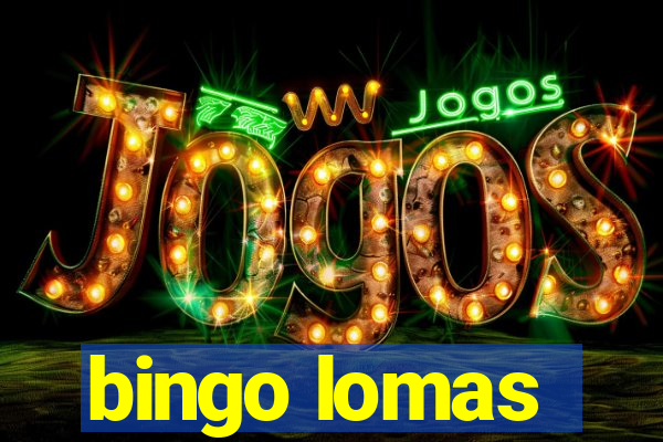 bingo lomas