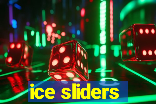 ice sliders