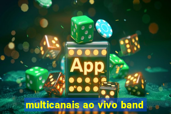 multicanais ao vivo band