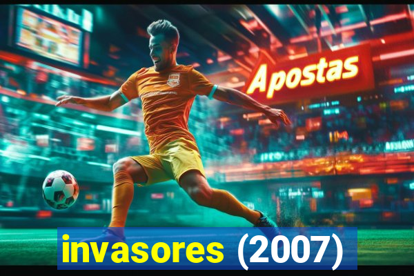 invasores (2007)