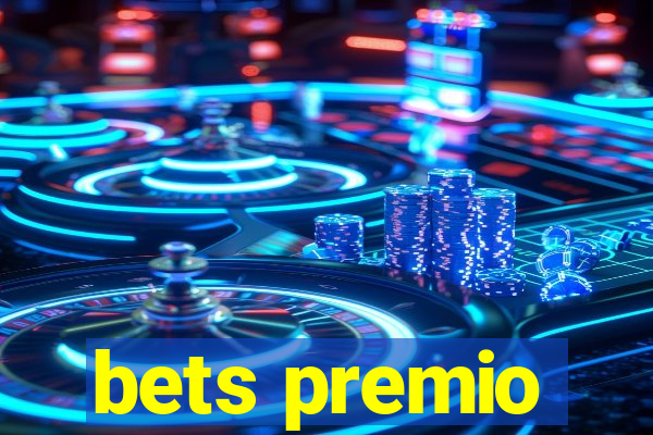 bets premio