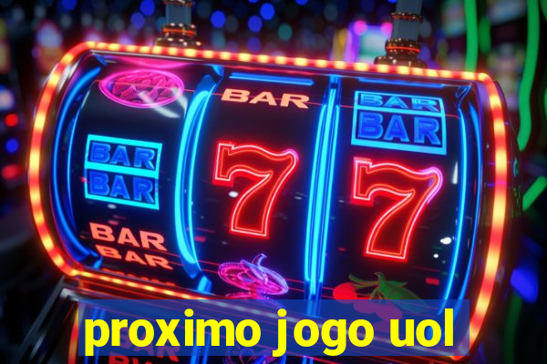 proximo jogo uol