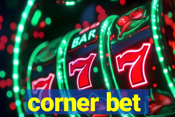 corner bet