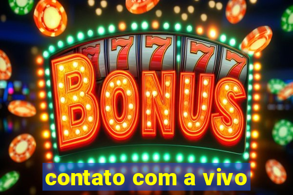 contato com a vivo