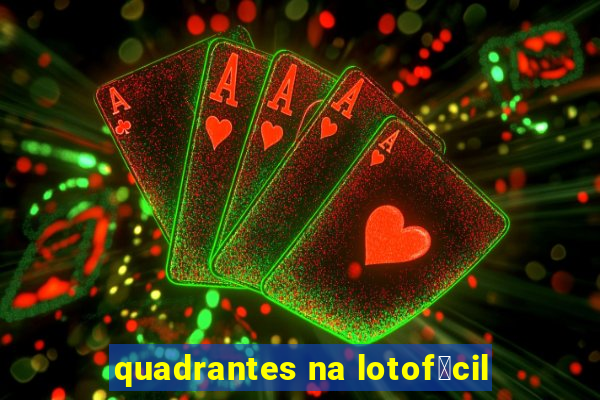 quadrantes na lotof谩cil