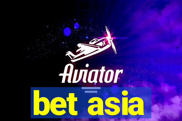 bet asia