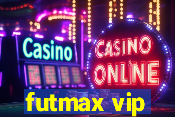 futmax vip