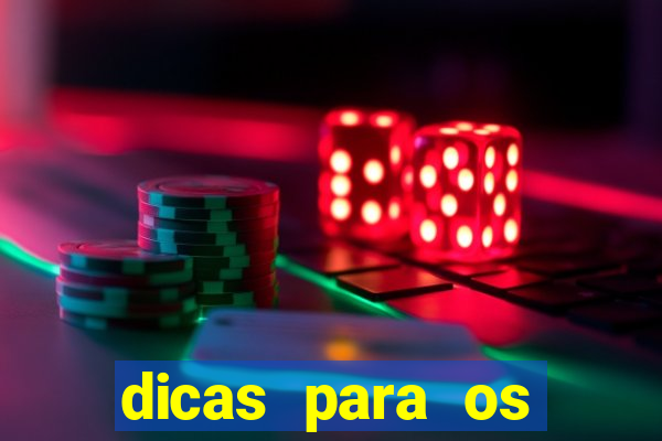 dicas para os jogos de hoje