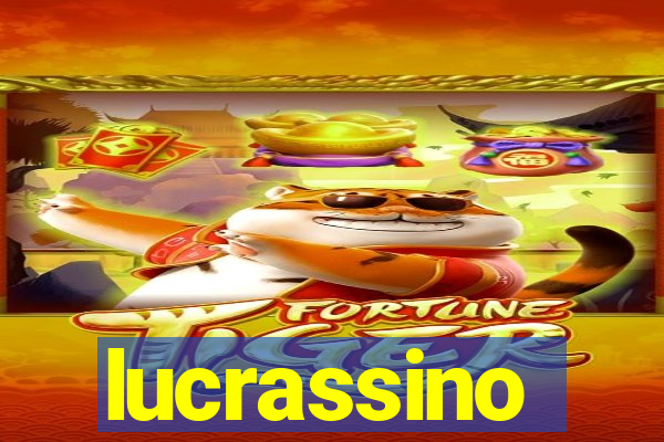 lucrassino