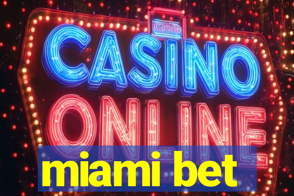 miami bet