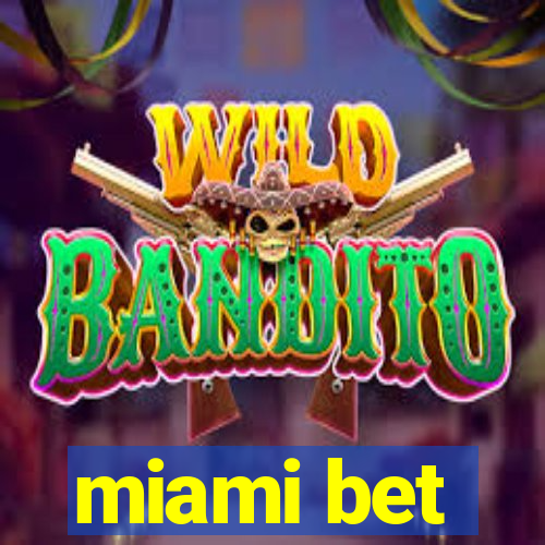 miami bet