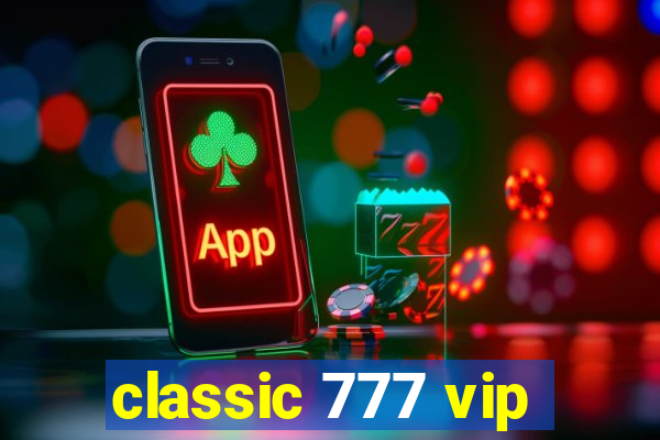 classic 777 vip