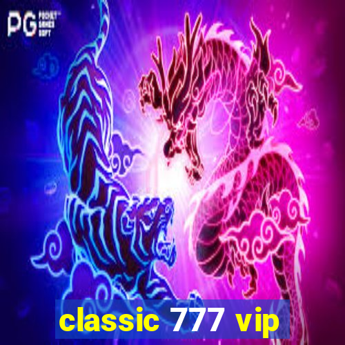 classic 777 vip