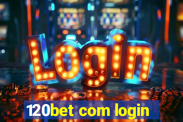 120bet com login