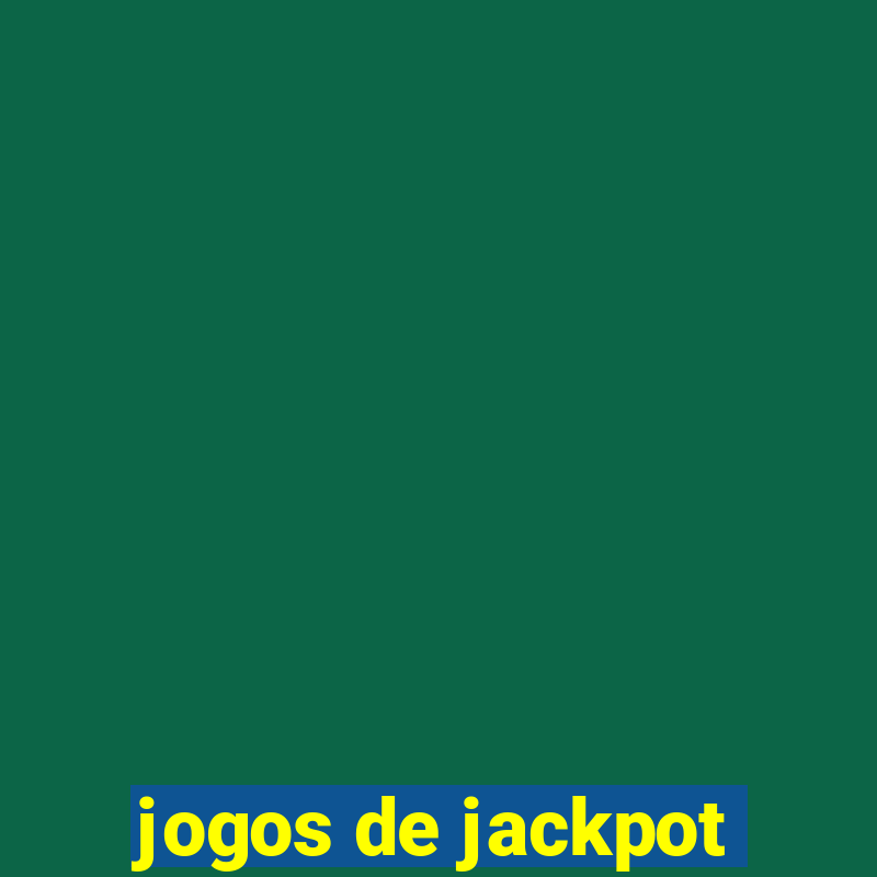 jogos de jackpot