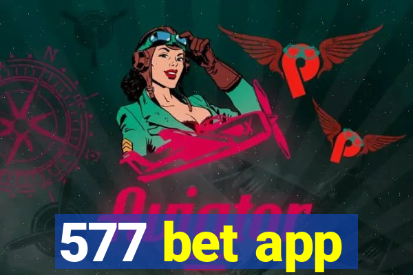 577 bet app