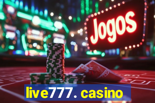 live777. casino