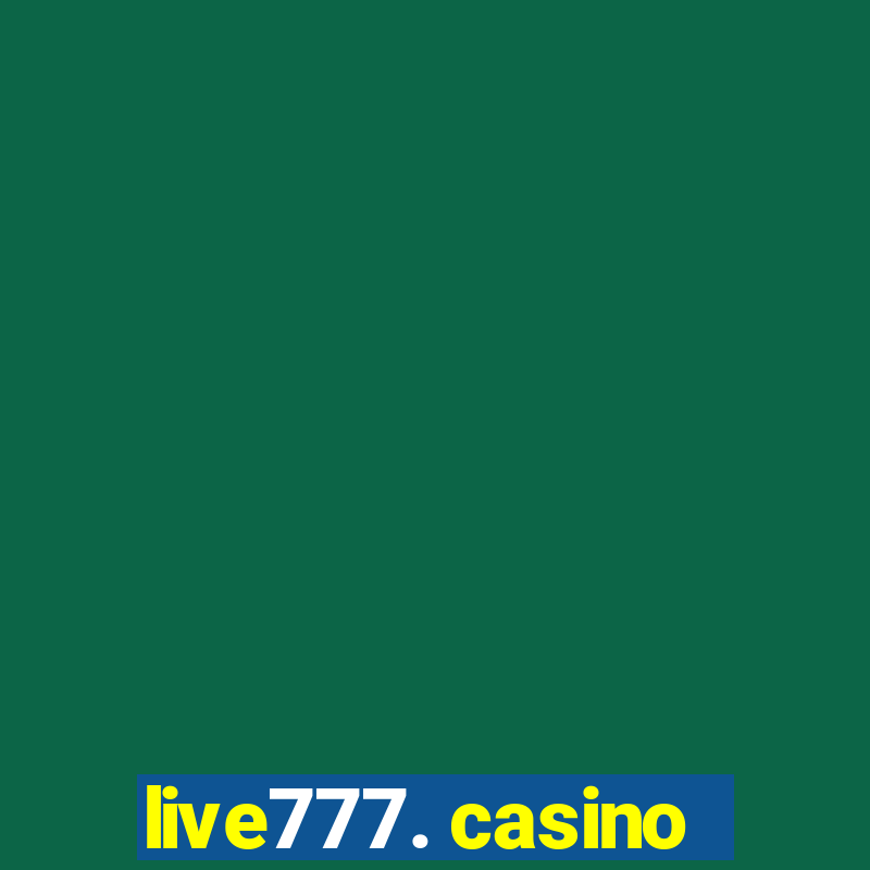 live777. casino