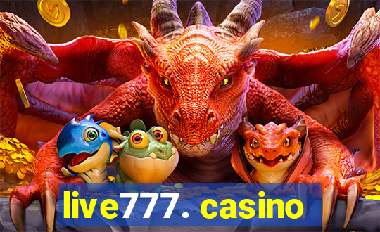 live777. casino